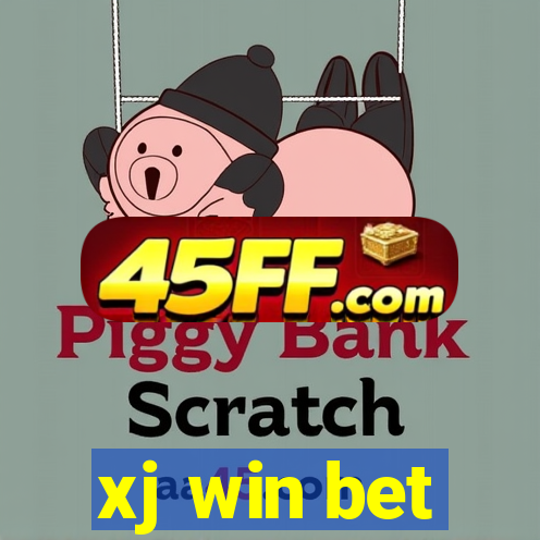 xj win bet